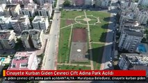 Cinayete Kurban Giden Çevreci Çift Adına Park Açıldı