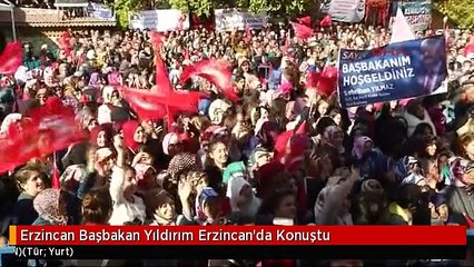 Erzincan Başbakan Yıldırım Erzincan'da Konuştu