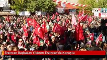 Erzincan Başbakan Yıldırım Erzincan'da Konuştu