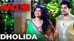 Dholida | HD Video Song | Humein Haq Chahiye Haq Se | Ankit Bharadwaj | Prachi Bansal | Aaman Trikha & Taarik