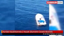 Kardak Kayalıklarında 2 Kaçak Göçmenin Cesedi Bulundu