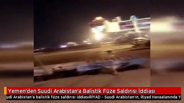 Yemen'den Suudi Arabistan'a Balistik Füze Saldırısı İddiası