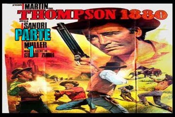 thompson 1880 -GEORGE MARTIN- / "SPAGHETTI WESTERN" en castellano PARTE 1/2