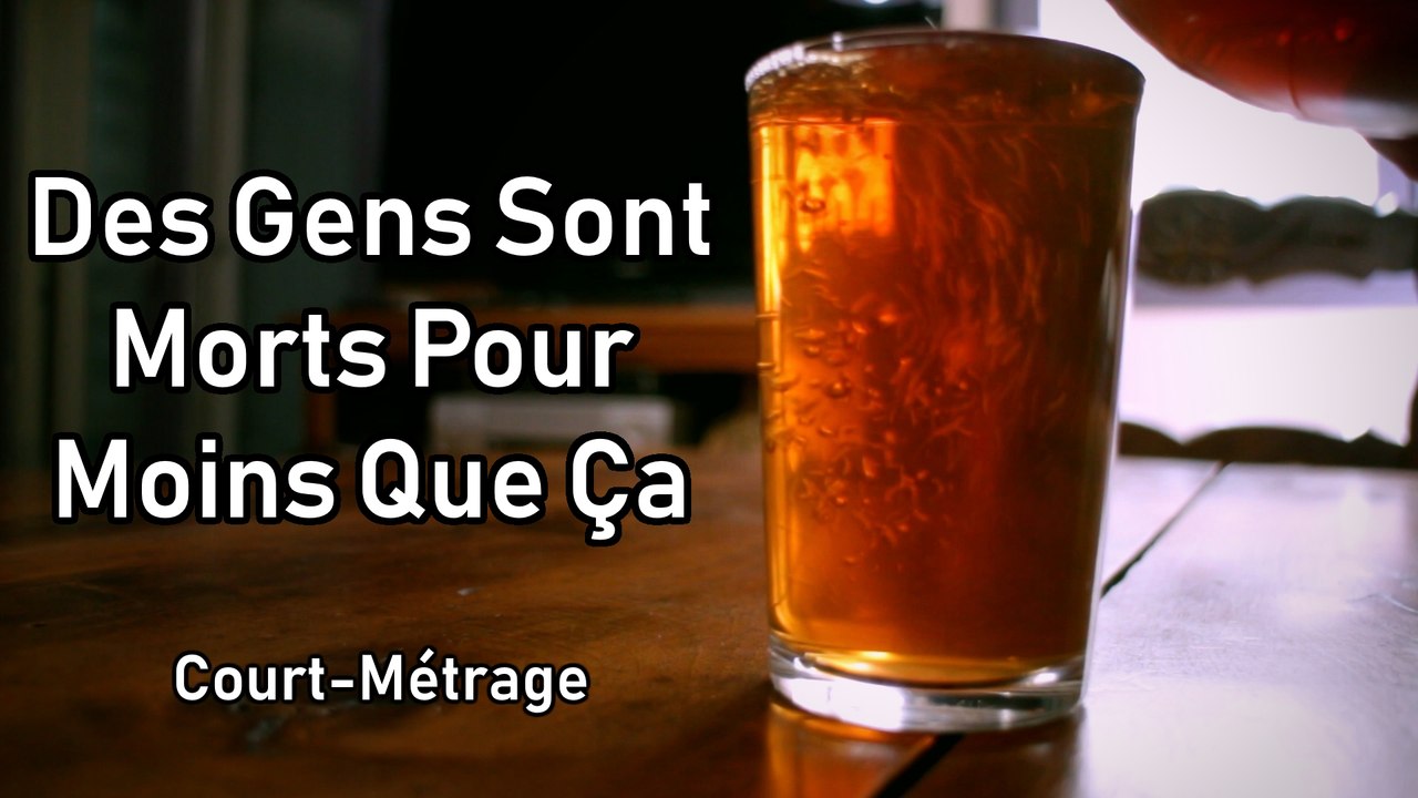 Des Gens Sont Morts Pour Moins Que Ça