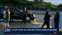 i24NEWS DESK | Trump heads to Japan with North Korea on his mind | Saturday, November 4th 2017