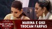 Marina e Gigi trocam farpas durante prova