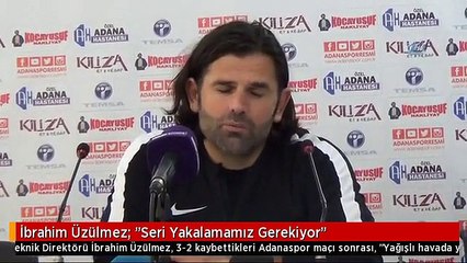 İbrahim Üzülmez: "Seri Yakalamamız Gerekiyor"