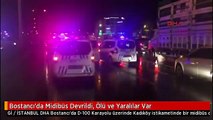 Bostancı'da Midibüs Devrildi, Ölü ve Yaralılar Var