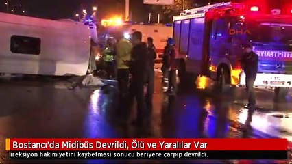Bostancı'da Midibüs Devrildi, Ölü ve Yaralılar Var