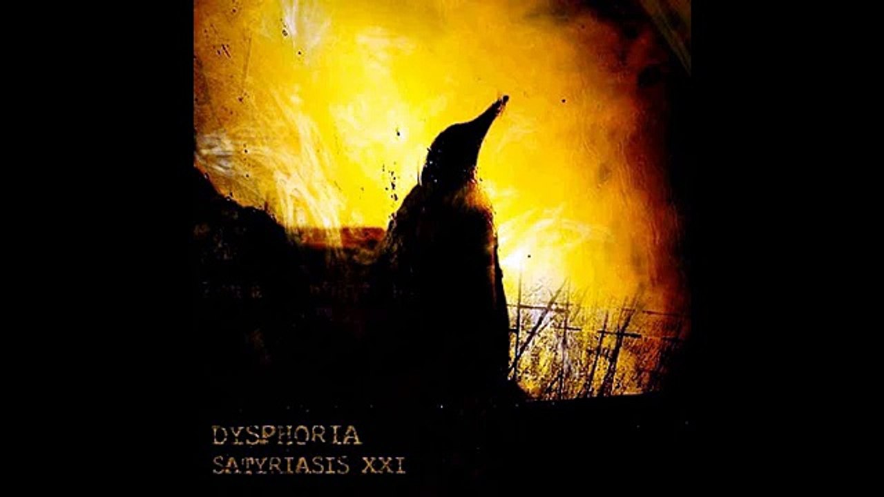 Dysphoria Satyriasis XXI