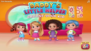 Daddys Little Helper- Learn To Help Daddy Clean Up & Cooking - Kids Fun & Educational Games