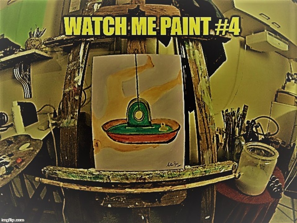 Watch Me Paint # 4