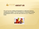 Best wedding photographers in Delhi - Lifeworksstudios