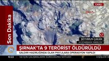 Şırnak'ta saldırı hazırlığındaki teröristlere operasyon yapıldı