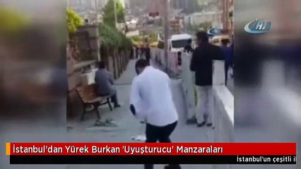 İstanbul'dan Yürek Burkan 'Uyuşturucu' Manzaraları