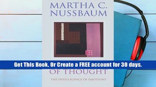 Read Online  Upheavals of Thought: The Intelligence of Emotions Martha C. Nussbaum For Kindle