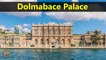 Top Tourist Attractions Places To Visit In Turkey | Dolmabace Palace Destination Spot - Tourism in Turkey