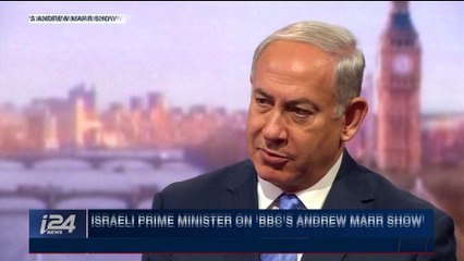 i24NEWS DESK | Israeli Prime Minister on 'BBC's Andrew Marr show' | Sunday, November 5th 2017