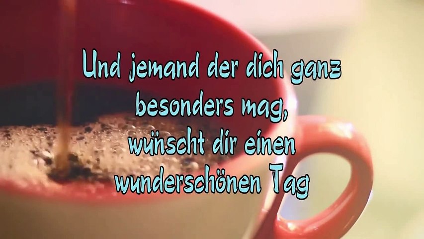 Dir ich einen wünsche guten morgen schönen 144 Guten