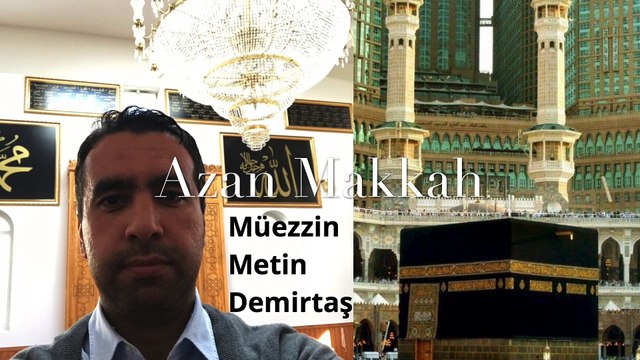 Metin Demirtaş. Kabe ezanı. Adhan Makkah. Azan Makkah. İmitation Sheikh Ali Mullah. اذان المكة.azan makkah Sheikh Ali Mulla. Dünyanin en güzel ezani. KABE EZANI (MÜKEMMEL). Muhtesem Kabe ezani. Kabe makami muhtesem. Azan Makkah - Sheikh Ali Mullah.