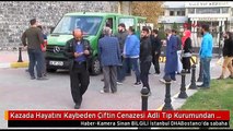 Kazada Hayatını Kaybeden Çiftin Cenazesi Adli Tıp Kurumundan Alındı