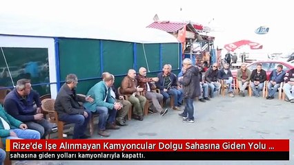 Rize'de İşe Alınmayan Kamyoncular Dolgu Sahasına Giden Yolu Kapattı