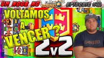 UM NOOB NO CLASH ROYALE #25 - VOLTAMOS A VENCER?