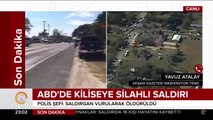 ABD'de kiliseye silahlı saldırı