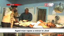 Aged man rapes a minor in Jind