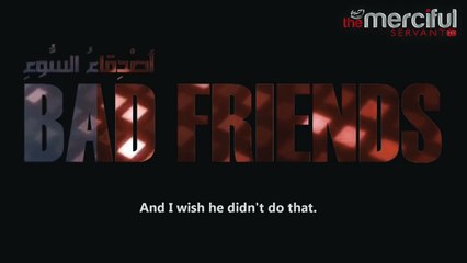 Bad Friends - Emotional Reminder