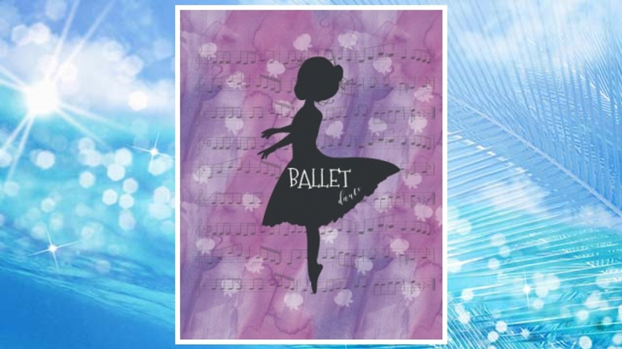 GET PDF Cute Dance Journal Ballet: Lined Notebook for Girls, Perfect Gift  for Dancers, Teachers  ~ Unique Inspirational Quote Diary for Dance Students, Teacher~ Jazz, Ballet, Tap, Hip Hop, Irish Dance FREE