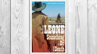 Download PDF Sergio Leone: Something to Do with Death FREE