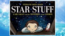 Download PDF Star Stuff: Carl Sagan and the Mysteries of the Cosmos FREE