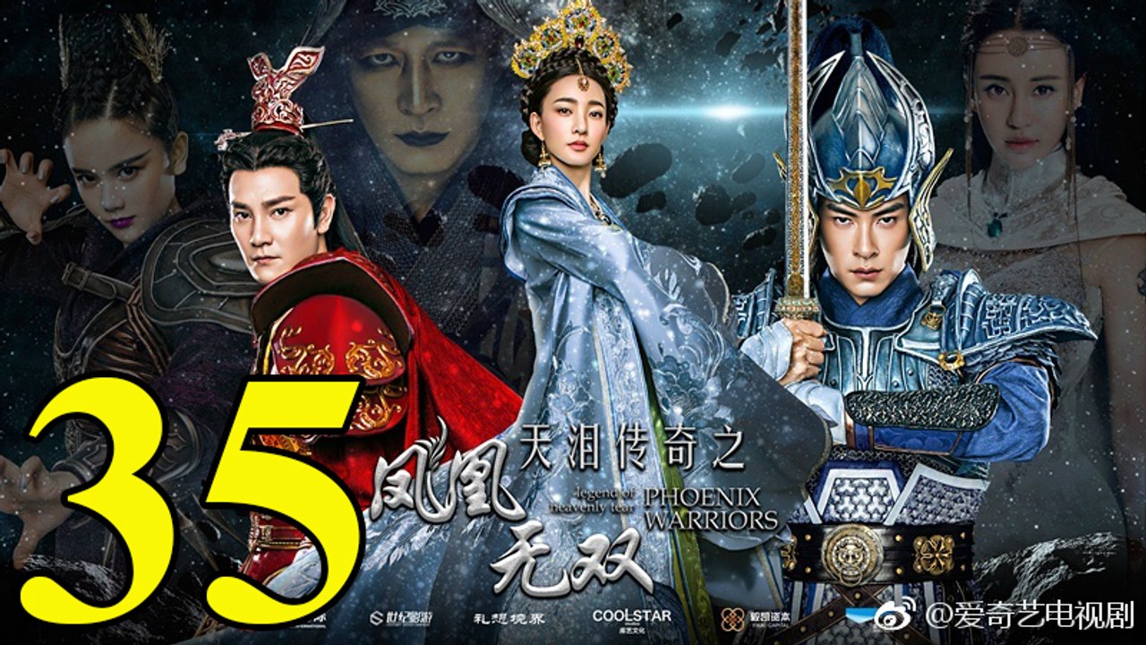 Thiên Lệ Truyền Kỳ: Phượng Hoàng Vô Song - Tập 35 - Vietsub || Legend of Heavenly Tear: Phoenix Warriors 2017 Full HD