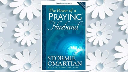 Download PDF The Power of a Praying® Husband FREE