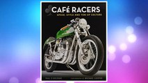 Download PDF Cafe Racers: Speed, Style, and Ton-Up Culture FREE