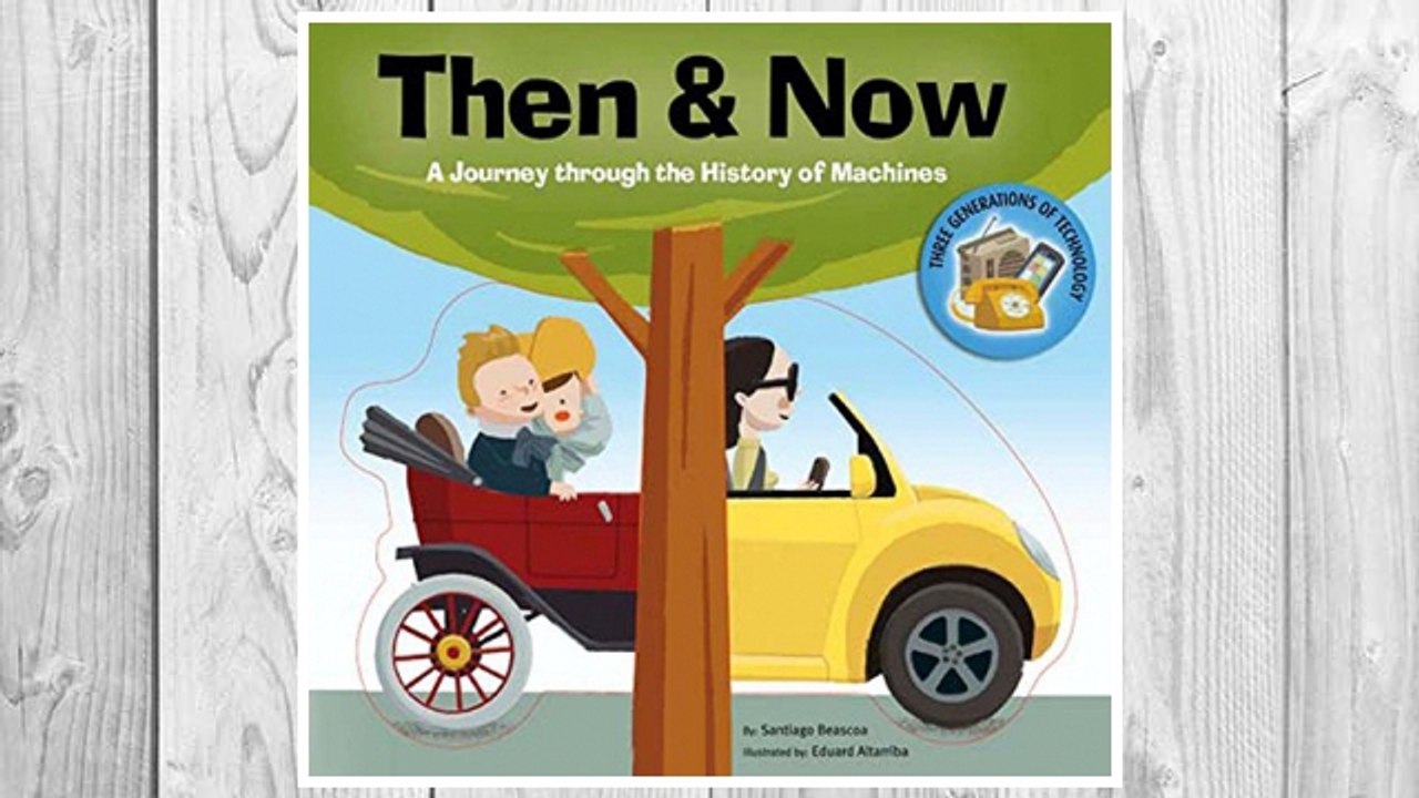 Download PDF Then & Now: A Journey through the History of Machines FREE
