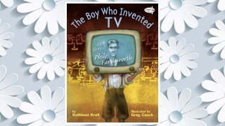 Download PDF The Boy Who Invented TV: The Story of Philo Farnsworth FREE