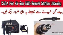 KADA Hot Air Gun SMD Rework Station Unboxing