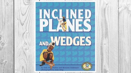 Download PDF Inclined Planes and Wedges (Early Bird Physics) (Early Bird Physics Series) FREE