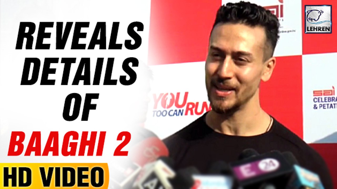 Tiger Shroff REVEALS Details About Baaghi 2 | D...