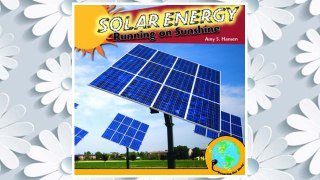 Download PDF Solar Energy: Running on Sunshine (Powering Our World) FREE