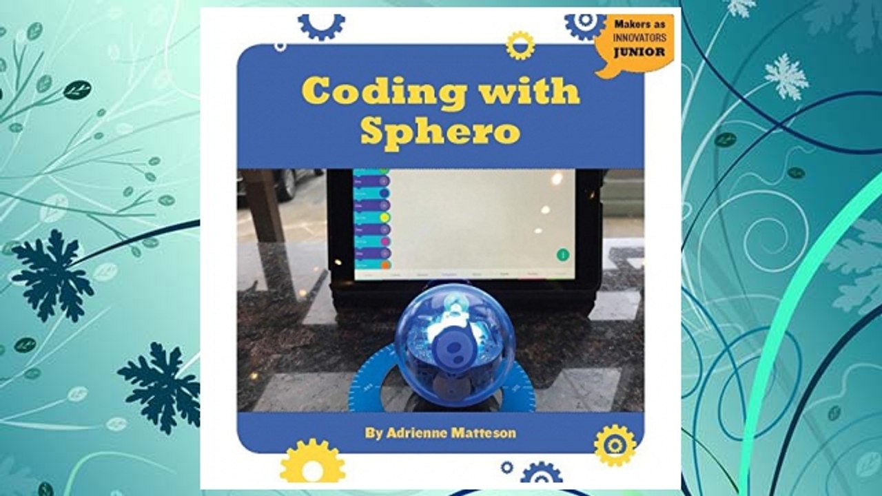 Download PDF Coding with Sphero (21st Century Skills Innovation Library: Makers as Innovators Junior) FREE