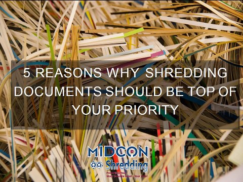 5 reasons why shredding documents should be top of your priority.output