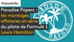 "Paradise Papers" : les montages offshores en série du pilote de Formule 1 Lewis Hamilton