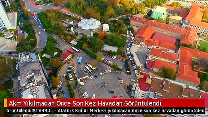Akm Yıkılmadan Önce Son Kez Havadan Görüntülendi