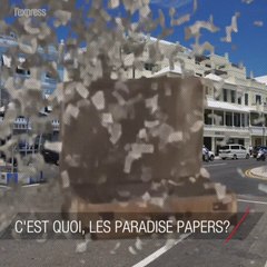 Les Paradise papers, c'est quoi au juste?