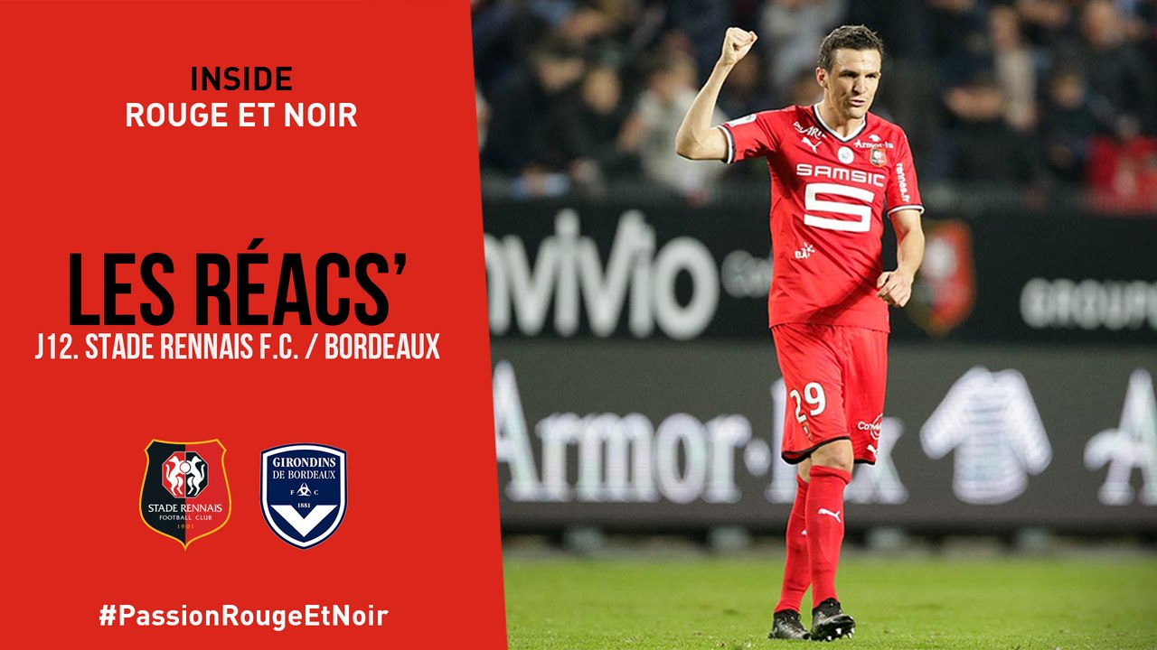 J12. Stade Rennais F.C. / Bordeaux : Réactions