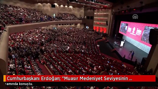 Cumhurbaşkanı Erdoğan: Muasır Medeniyet Seviyesinin Üzerine Çıkma Hedefini İsabetli Buluyor ve Ona...