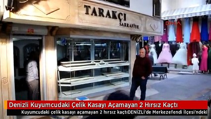 Denizli Kuyumcudaki Çelik Kasayı Açamayan 2 Hırsız Kaçtı